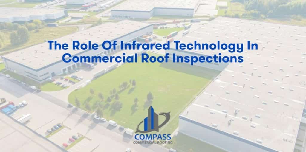 The Role of Infrared Technology in Commercial Roof Inspections